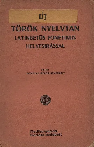 Legjobb ár Gyakorlati (új?) török nyelvtan latinbetűs fonetikus helyesírással