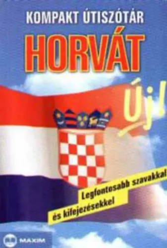 Ajánlat Kompakt útiszótár - Horvát - Legfontosabb szavakkal és kifejezésekkel