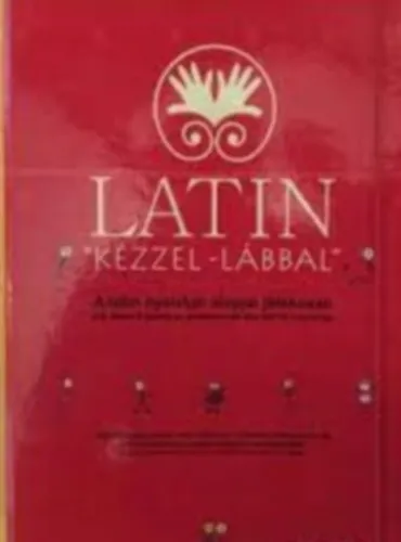 Latin kézzel-lábbal - A latin nyelvtan alapjai játékosan Korlátozott ajánlat