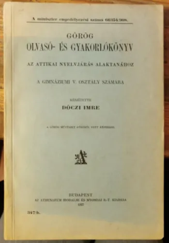 Görög olvasó- és gyakorlókönyv az attikai nyelvjárás alaktanához a gimnázium V. osztálya számára Ne maradj le