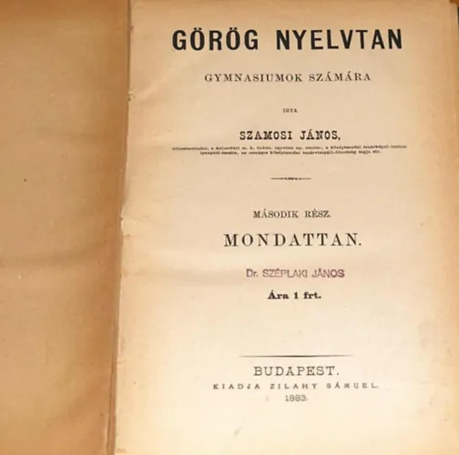 Outlet Görög nyelvtan gymnasiumok számára - II. Mondattan