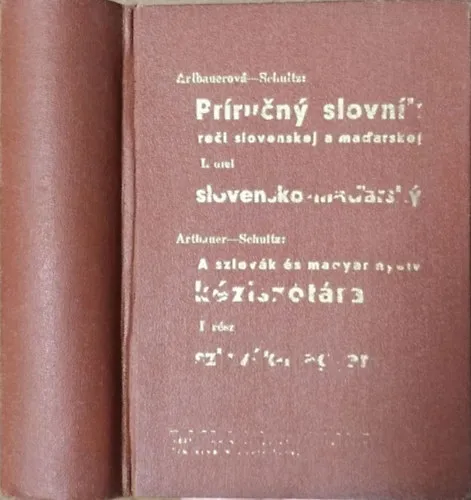 A szlovák és magyar nyelv kéziszótára - I. rész: szlovák-magyar Újdonság