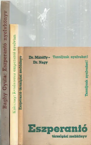 Eszperantó nyelvkönyvek (Tanuljunk nyelveket!) (3db.): Eszperantó nyelvkönyv + Rendszeres eszperantó nyelvtan + Eszperantó társalgási zsebköny Utolsó esély