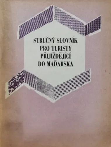 Biztonságos fizetés Stručný slovník pro turisty přijíždějící do Maďarska