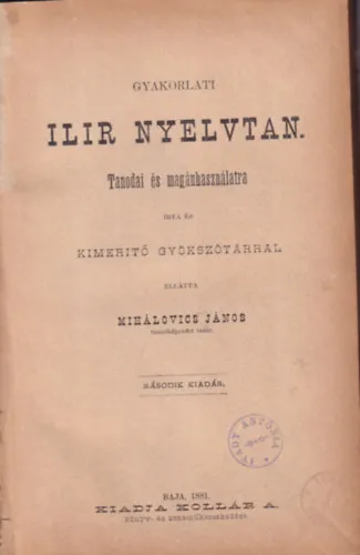 Szezonális akció Gyakorlati ilir nyelvtan - Tanodai és magánhasználatra (1881)