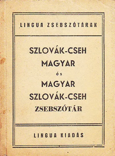 Szlovák-cseh magyar és magyar szlovák-cseh zsebszótár (Lingua) Csak ma