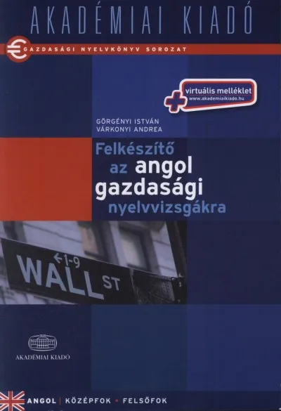 Olcsó Felkészítő az angol gazdasági nyelvvizsgákra - Virtuális melléklettel