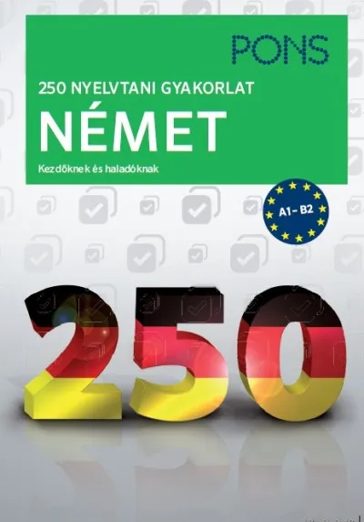 Legjobb ár PONS 250 nyelvtani gyakorlat német