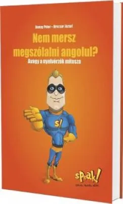 Azonnali szállítás Nem mersz megszólalni angolul? - Avagy a nyelvérzék mítosza