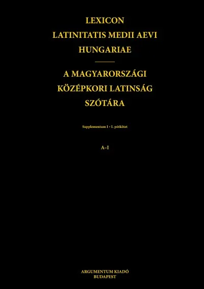 A magyarországi középkori latinság szótára I. Pótkötet Akció