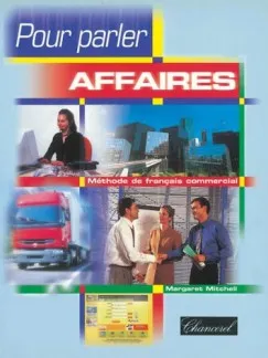 Végkiárusítás POUR PARLER AFFAIRES (ÉDITION MONOLINGUE)