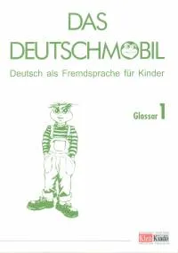 Vedd meg online Das Deutschmobil 1. - Glossar - Deutsch als Fremdsprache für Kinder