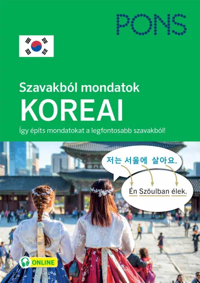 Legkelendőbb PONS Szavakból mondatok - Koreai - Így építs mondatokat a legfontosabb szavakból!