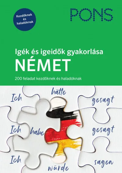 PONS Igék és igeidők gyakorlása - Német - 200 feladat kezdőknek és haladóknak Gyors szállítás