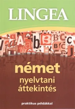 Lingea német nyelvtani áttekintés - Praktikus példákkal Kihagyhatatlan ajánlat