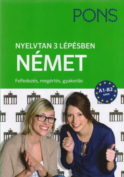 Népszerű PONS Nyelvtan 3 lépésben NÉMET A1-B2 - Felfedezés, megértés, gyakorlás