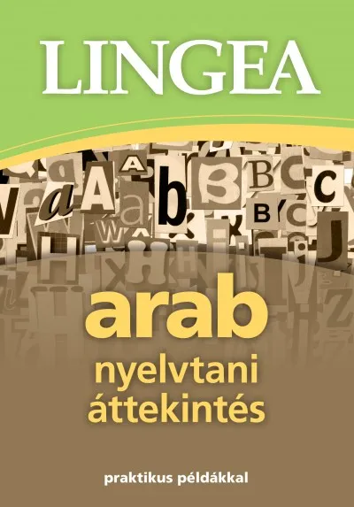 Kedvezmény Arab nyelvtani áttekintés - praktikus példákkal