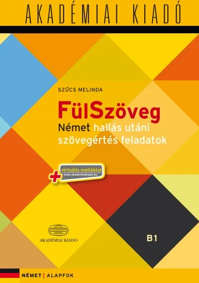 Szuper ajánlat FülSzöveg - Német hallás utáni szövegértés feladatok - Alapfok (B1) + virtuális melléklet