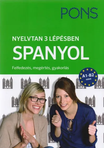PONS Nyelvtan 3 lépésben SPANYOL A1-B2 - Felfedezés, megértés, gyakorlás Végkiárusítás