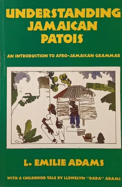 Akció Understanding Jamaican Patois - An introduction to afro-jamaican grammar