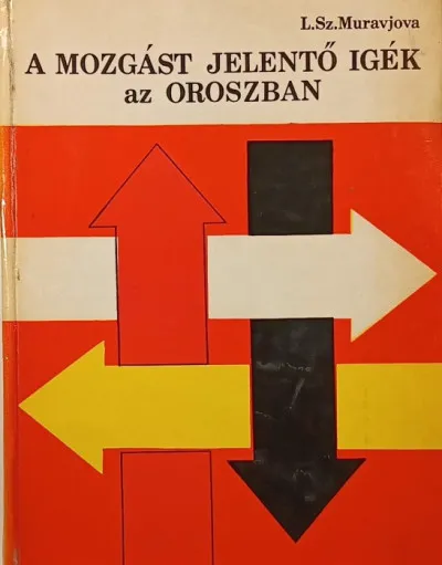 Expressz kézbesítés A mozgást jelentő igék az oroszban