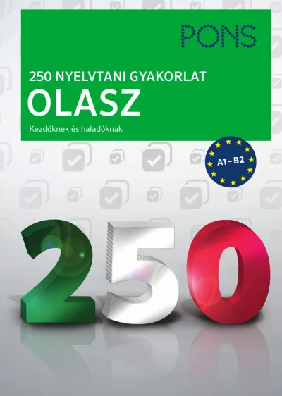 Vedd meg most PONS 250 nyelvtani gyakorlat olasz