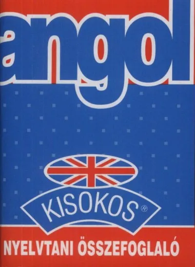 Gyors szállítás Angol kisokos - Nyelvtani összefoglaló