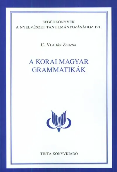 Bestseller A korai magyar grammatikák