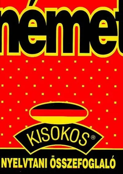 Német kisokos - Nyelvtani összefoglaló Népszerű