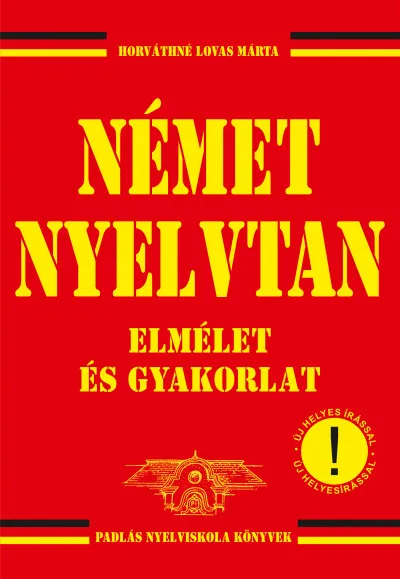 Német nyelvtan - Elmélet és gyakorlat - Új helyesírással Ajánlat