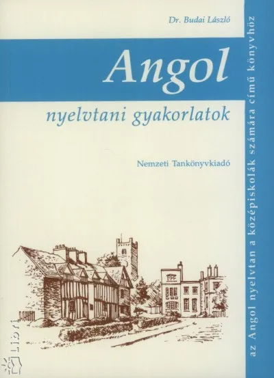 Különleges ajánlat Angol nyelvtani gyakorlatok - GIMNÁZIUM I-IV.