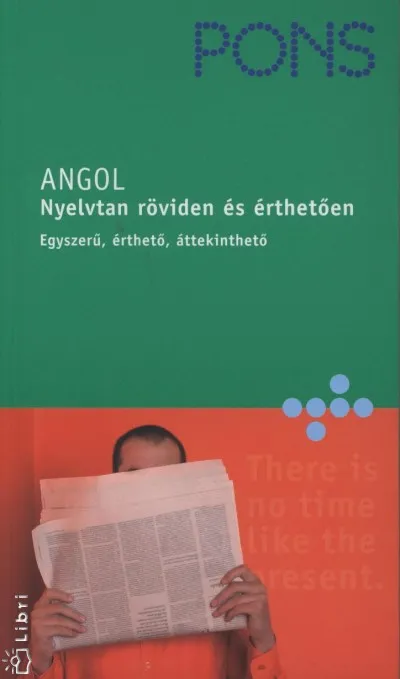 PONS - Angol nyelvtan röviden és érthetően - Egyszerű, érthető, áttekinthető Biztonságos vásárlás