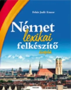 Népszerű Német lexikai felkészítő - Középfok