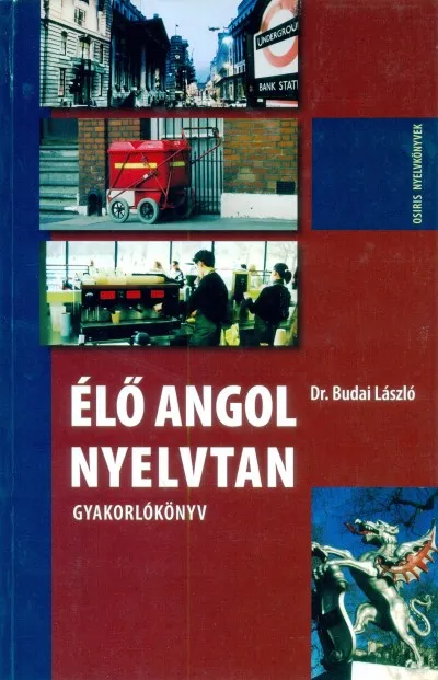 Legnépszerűbb Élő angol nyelvtan - Gyakorlókönyv