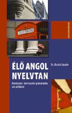 Legnépszerűbb Élő angol nyelvtan - Rendszeres kontrasztív grammatika sok példával