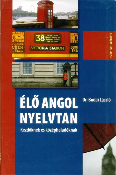Élő angol nyelvtan - Kezdőknek és középhaladóknak Expressz kézbesítés