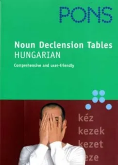 Pons Noun Declension Tables - Hungarian - Comprehensive and user-friendly Legkelendőbb