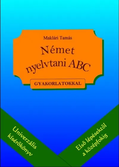 Német nyelvtani ABC - Gyakorlatokkal Akciós ár