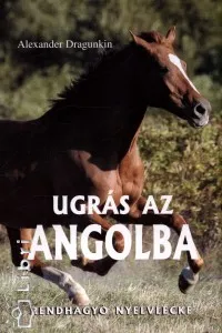 Kiárusítás Ugrás az angolba (Rendhagyó nyelvlecke) - Kézikönyv az angol nyev önálló tanulásához
