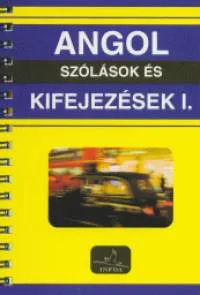 Csak ma Angol szólások és kifejezések I.