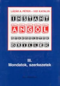 Olcsó Instant angol III. - Mondatok, szerkezetek