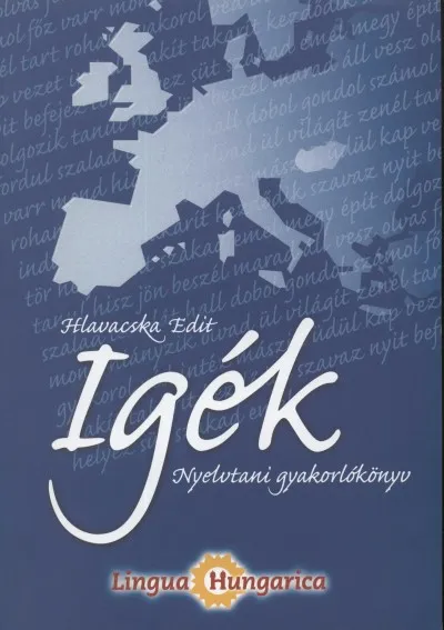 Igék - Nyelvtani gyakorlókönyv Korlátozott ajánlat