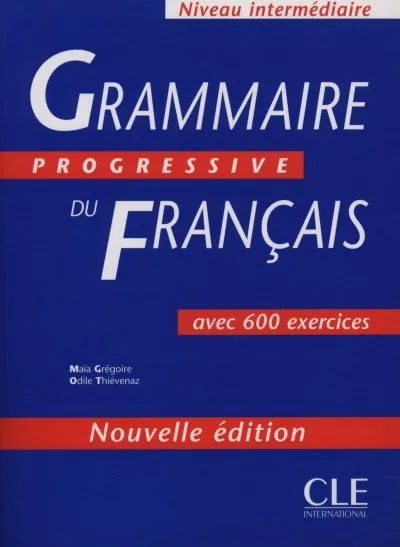 Csak ma Grammaire Progressive du Francais - Niveau intermédiaire - Avec 600 exercices