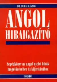 Angol hibaigazító - Segédkönyv az angol nyelvi hibák megelőzéséhez és kijavításához Szezonális akció