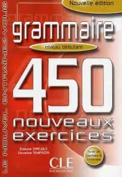 Kihagyhatatlan ajánlat Grammaire 450 Nouv. Exerc. Niveau Intérmédiaire - Nouv. Ed.