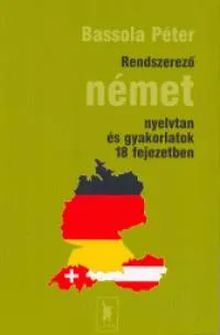 Exkluzív ajánlat Rendszerező német nyelvtan és gyakorlatok 18 fejezetben
