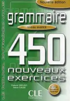 Grammaire 450 Nouv. Exerc. Niveau Avancé./ Nouv.Ed./ Biztonságos vásárlás