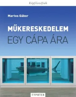 Műkereskedelem - Egy cápa ára Legkelendőbb