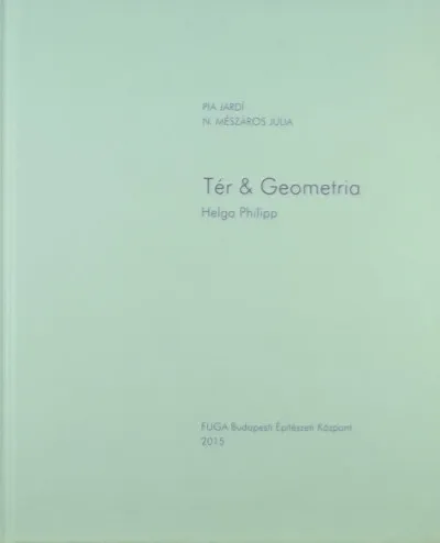 Szuper ajánlat Tér & Geometria - Helga Philipp