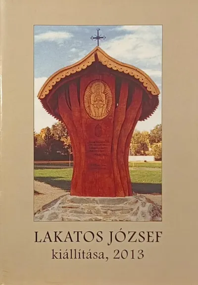 Akció Lakatos József kiállítása, 2013